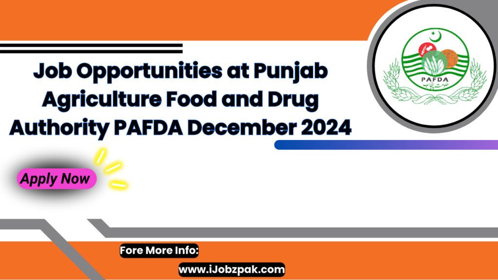 Punjab Agriculture Food and Drug Authority  Jobs 2024 Apply Now