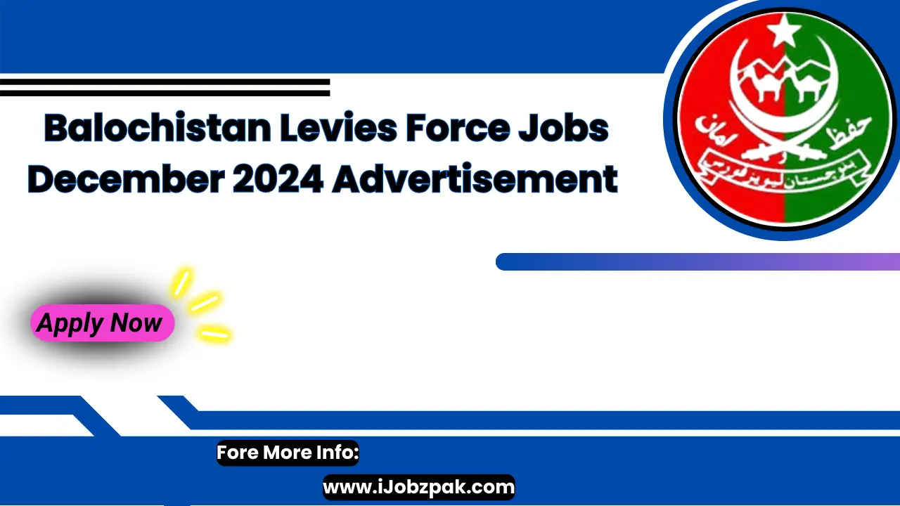 Balochistan Levies Force Jobs December 2024 Advertisement Apply Now