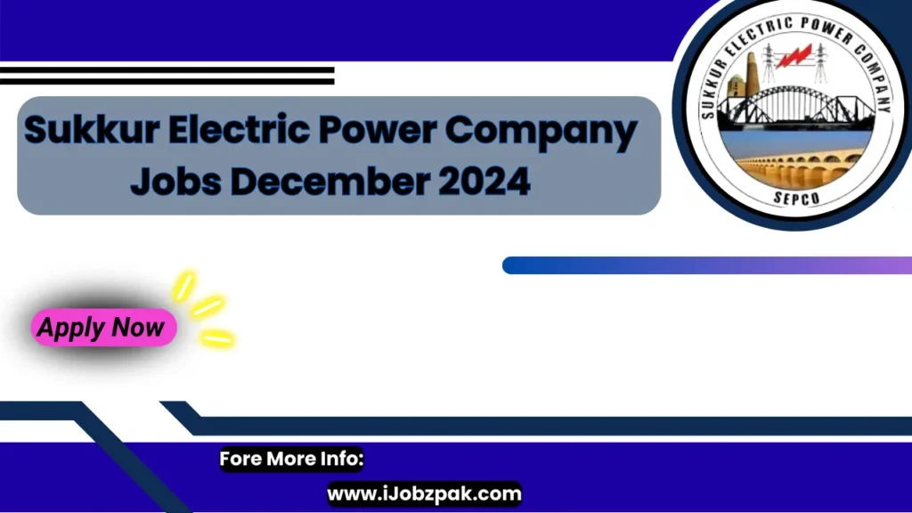 Sukkur Electric Power Company Jobs December 2024 Apply Now