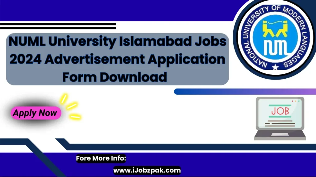 NUML University Islamabad Jobs 2024 Advertisement Application Form Download  Apply Now 