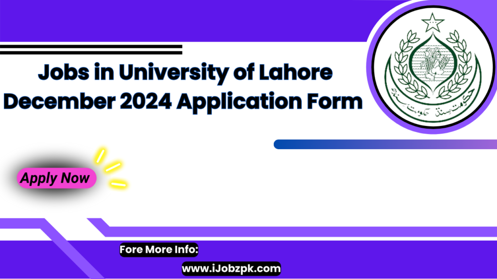 Jobs in University of Lahore December 2024 Application Form Apply Now 