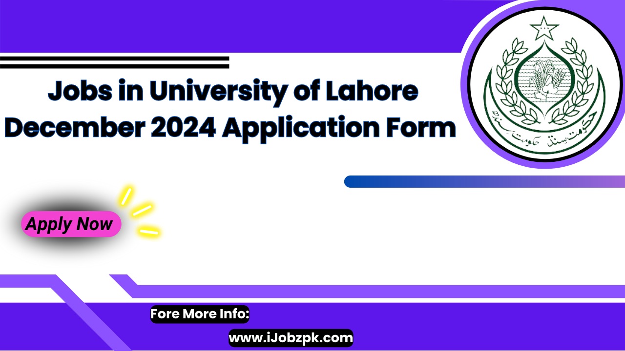 Jobs in University of Lahore December 2024 Application Form Apply Now