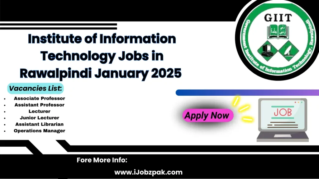 Institute of Information Technology Jobs in Rawalpindi January 2025 Apply Now 