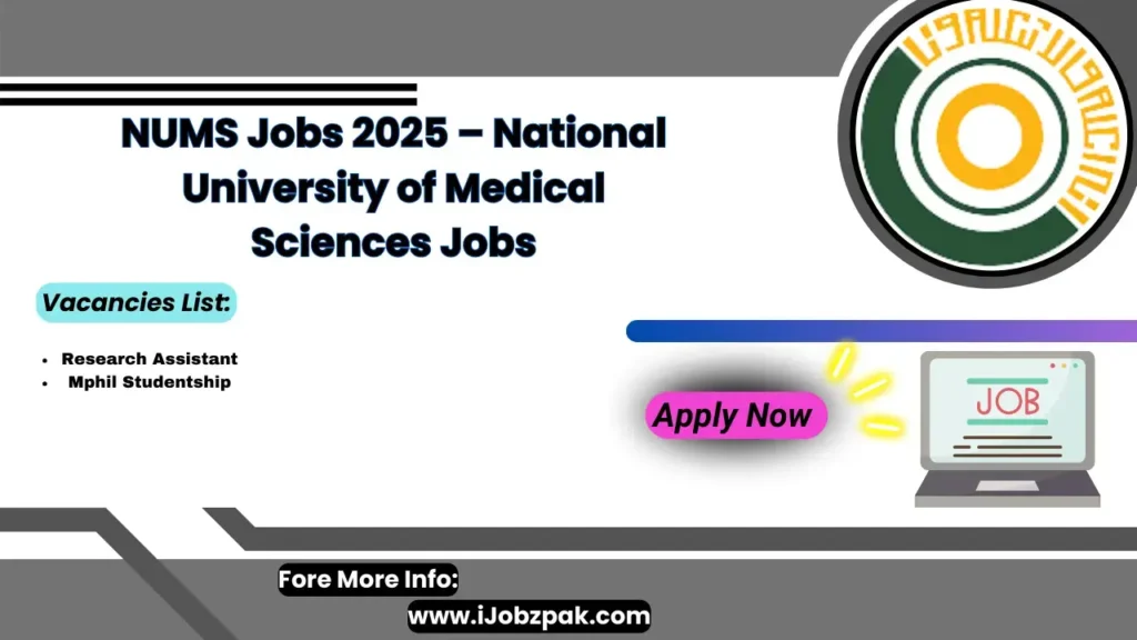 NUMS Jobs 2025 – National University of Medical Sciences Jobs Apply Now